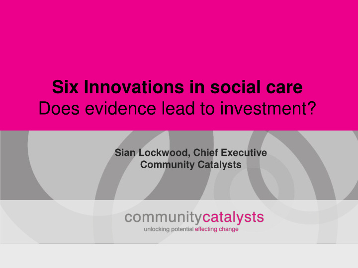 six innovations in social care does evidence lead to
