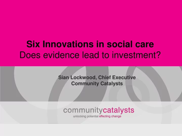 six innovations in social care does evidence lead to