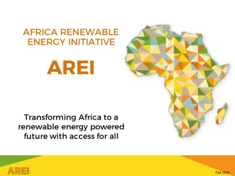 AREI  Transforming Africa to a  renewable energy powered  future with access for all  Feb$2016