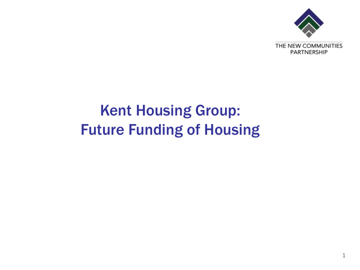 kent housing group future funding of housing