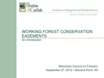 WORKING FOREST CONSERVATION  EASEMENTS  An Introduction  Wisconsin Council on Forestry September