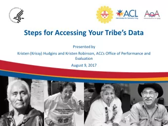 Steps for Accessing Your Tribes Data  Presented by  Kristen (Krissy) Hudgins and Kristen