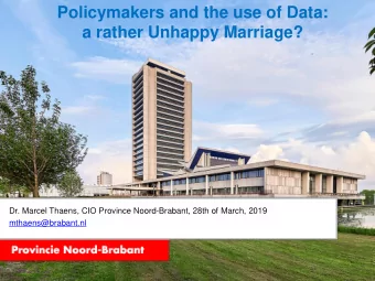 a rather Unhappy Marriage?  Dr. Marcel Thaens, CIO Province Noord-Brabant, 28th of March, 2019