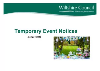 Temporary Event Notices  June 2019  What is a Temporary Event Notice?    A temporary event