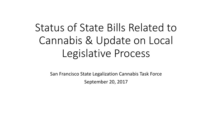 status of state bills related to cannabis update on local