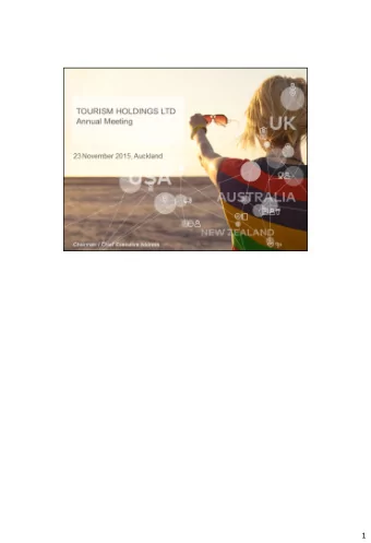 1  Welcome to the 29th Annual Meeting for Tourism Holdings Limited.  My name is Rob  Campbell, your