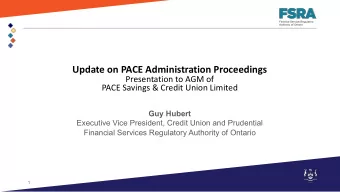 Update on PACE Administration Proceedings  Presentation to AGM of  PACE Savings &amp; Credit Union