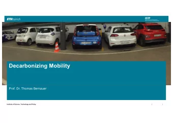 Decarbonizing Mobility  Prof. Dr. Thomas Bernauer  |  |  Institute of Science, Technology and