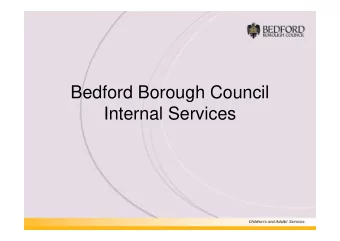 Bedford Borough Council  Internal Services  Vision  A Borough where people of all ages,