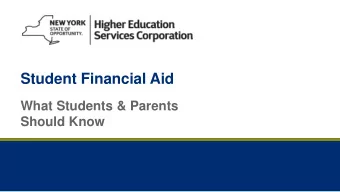 Student Financial Aid  What Students &amp; Parents  Should Know  2  What is Financial Aid?