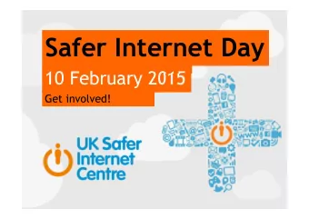 Safer Internet Day  10 February 2015  Get involved!  The partners  Introduction to Childnet