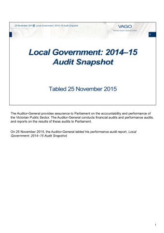 The Auditor-General provides assurance to Parliament on the accountability and performance of  the