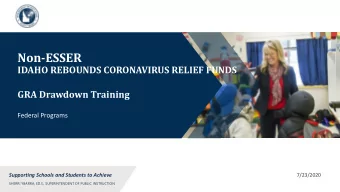 Non-ESSER  IDAHO REBOUNDS CORONAVIRUS RELIEF FUNDS  GRA Drawdown Training  Federal Programs