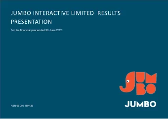 JUMBO INTERACTIVE LIMITED  RESULTS  PRESENTATION  For the financial year ended 30 June 2020  ABN 66