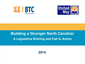 Building a Stronger North Carolina: A Legislative Briefing and Call to Action  2014  OVERVIEW State