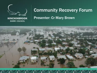Community Recovery Forum  Presenter: Cr Mary Brown  Overview of Recovery Structure