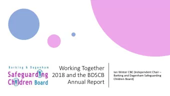 2018 and the BDSCB  Barking and Dagenham Safeguarding  Children Board)  Annual Report  Principles