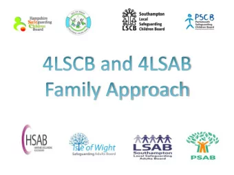 True or  4. Family Approach is one that secures better outcomes  just for children.  False  5.