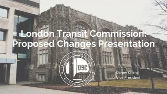 London Transit Commission:  Proposed Changes Presentation  Danny Chang  Vice President  Changes to