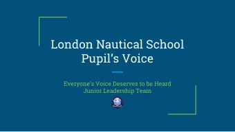London Nautical School  Pupils Voice  Everyones Voice Deserves to be Heard  Junior Leadership