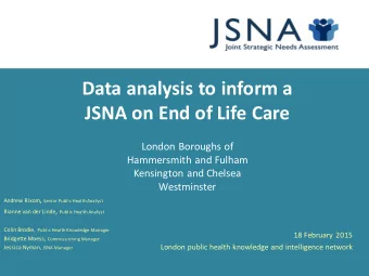 Data analysis to inform a JSNA on End of Life Care  London Boroughs of  Hammersmith and Fulham