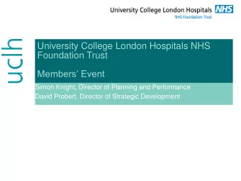 Foundation Trust Members Event  Simon Knight, Director of Planning and Performance  David