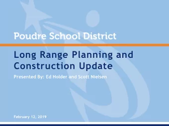 TITLE TEXT  Long Range Planning and  Construction Update  Presented By: Ed Holder and Scott Nielsen