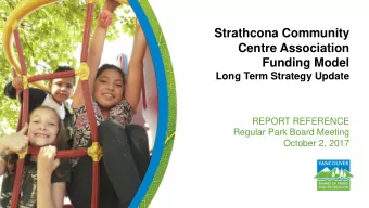 Strathcona Community  Centre Association  Funding Model  Long Term Strategy Update  REPORT