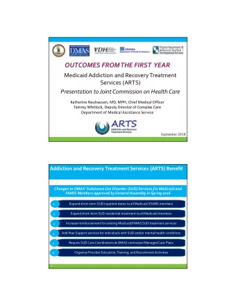 OUTCOMES FROM THE FIRST  YEAR  Medicaid Addiction and Recovery Treatment  Services (ARTS)
