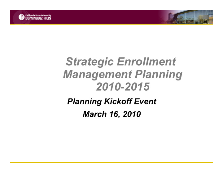strategic enrollment management planning 2010 2015