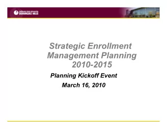 Strategic Enrollment  Management Planning  2010-2015  Planning Kickoff Event  March 16, 2010