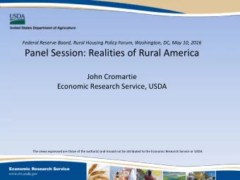 Panel Session: Realities of Rural America  John Cromartie  Economic Research Service, USDA  The