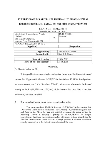 This appeal by the assessee is directed against the order of the Commissioner of  Income Tax