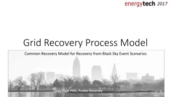 Grid Recovery Process Model  Common Recovery Model for Recovery from Black Sky Event Scenarios