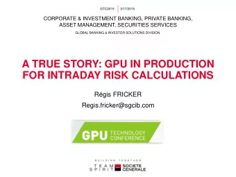 FOR INTRADAY RISK CALCULATIONS  Rgis FRICKER  Regis.fricker@sgcib.com  CORPORATE &amp; INVESTMENT
