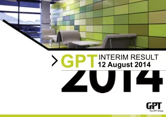 GPT  INTERIM RESULT  12 August 2014  2014 INTERIM RESULT HIGHLIGHTS  Delivering on strategy 5.0%