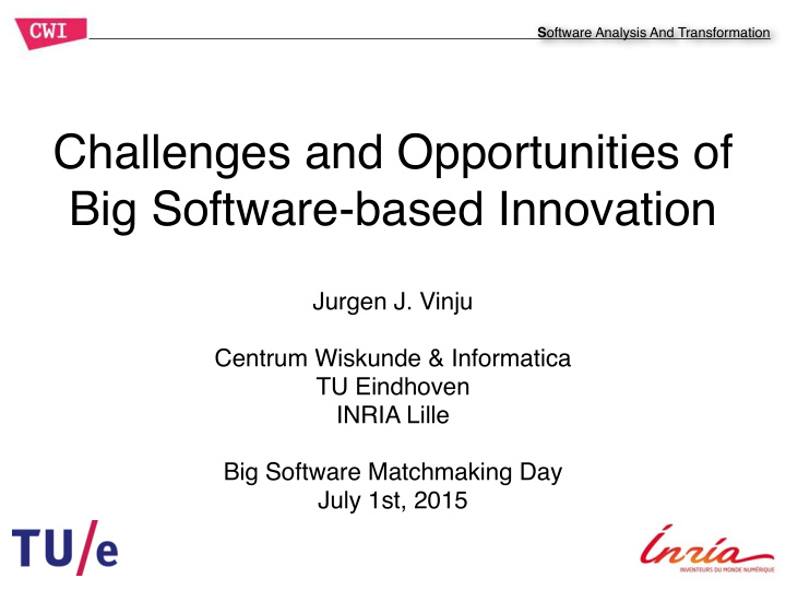 challenges and opportunities of big software based