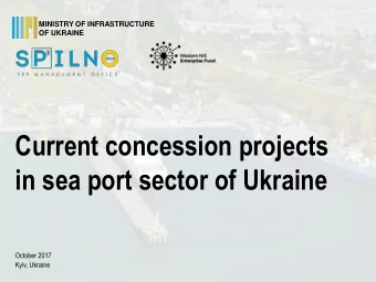 in sea port sector of Ukraine  October 2017  Kyiv, Ukraine  WORK ALREADY PERFORMED  1.  The