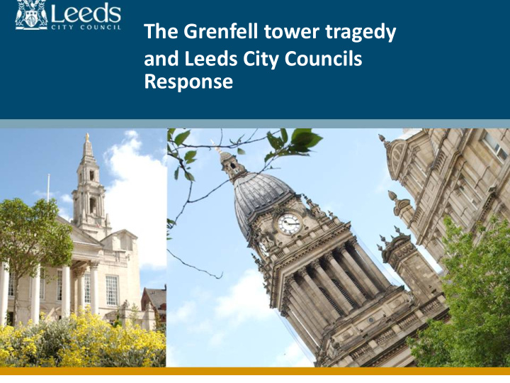 the grenfell tower tragedy and leeds city councils
