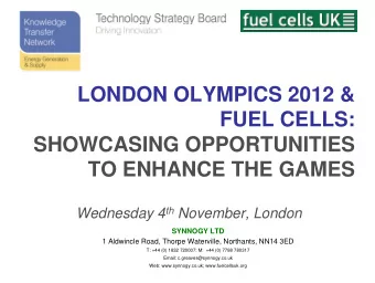 LONDON OLYMPICS 2012 &amp;  FUEL CELLS:  SHOWCASING OPPORTUNITIES  TO ENHANCE THE GAMES Wednesday 4