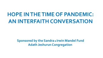 AN INTERFAITH CONVERSATION Sponsored by the Sandra &amp; Irwin Mandel Fund  Adath Jeshurun