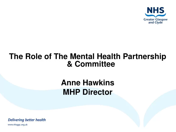the role of the mental health partnership committee anne