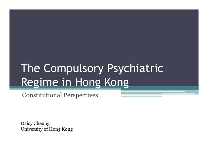 the compulsory psychiatric regime in hong kong