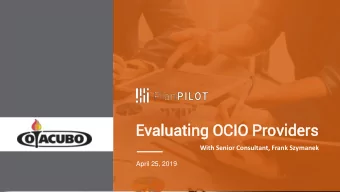 Evaluat  aluating  ing OC  OCIO  IO Pr  Providers  viders  With Senior Consultant, Frank Szymanek