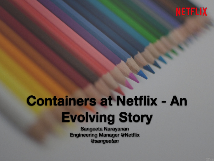 containers at netflix an evolving story