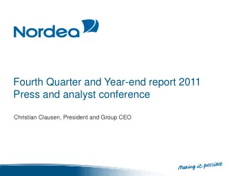 Fourth Quarter and Year-end report 2011  Press and analyst conference  Christian Clausen, President