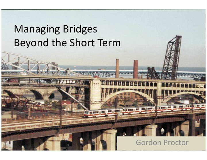 managing bridges beyond the short term