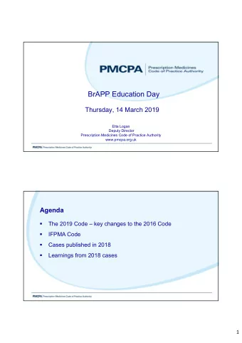 BrAPP Education Day  Thursday, 14 March 2019  Etta Logan  Deputy Director  Prescription Medicines
