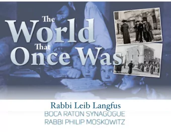 Rabbi Leib Langfus  Rabbi Leib Langfus  Auschwitz  Someone will say it was only a  year / Three