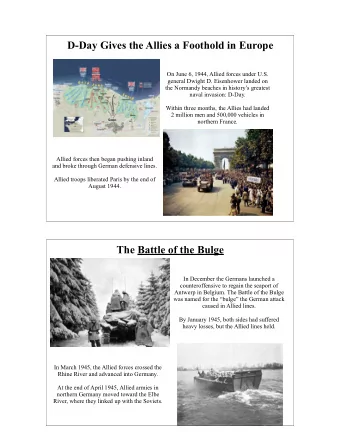 D-Day Gives the Allies a Foothold in Europe  On June 6, 1944, Allied forces under U.S.  general